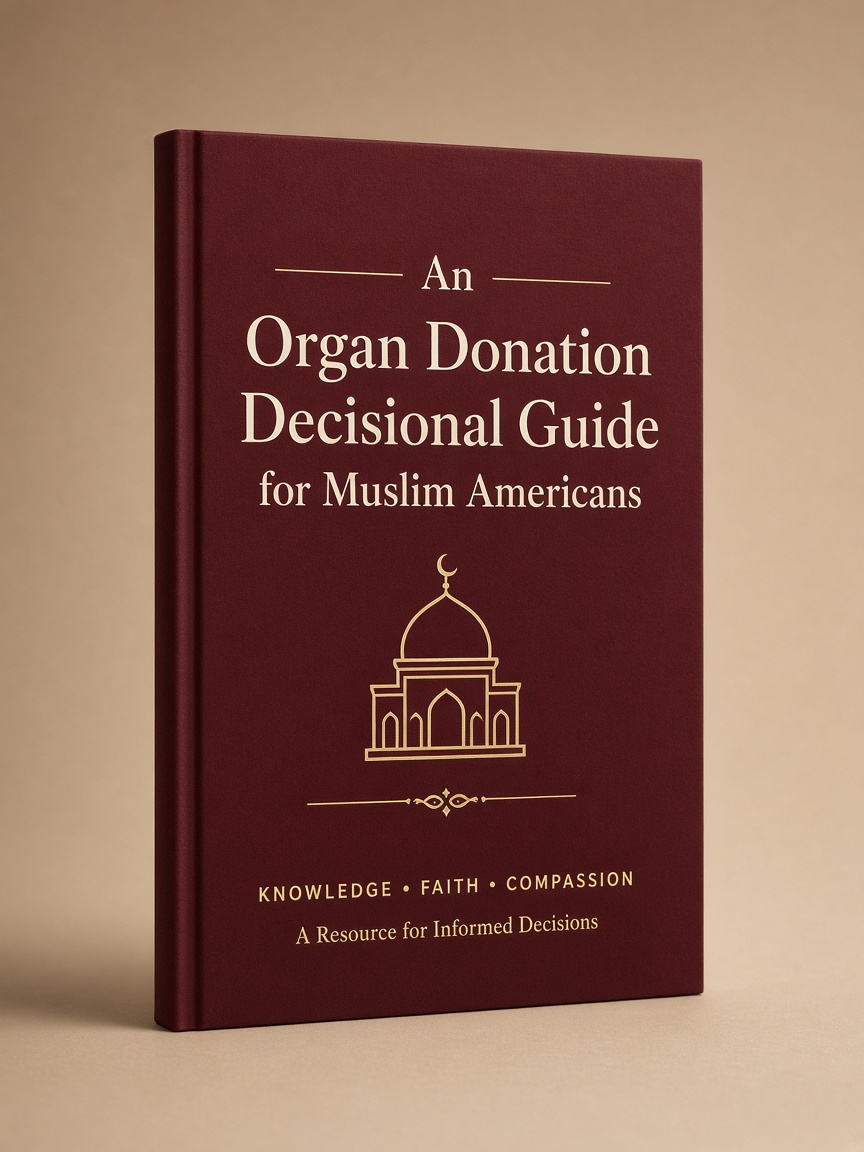 An Organ Donation Decisional Guide for Muslim Americans